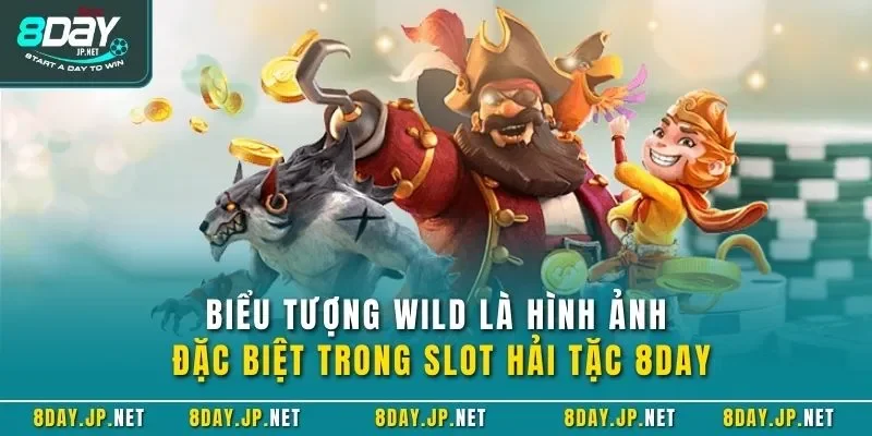 Biểu tượng Wild là hình ảnh đặc biệt trong slot hải tặc 8DAY